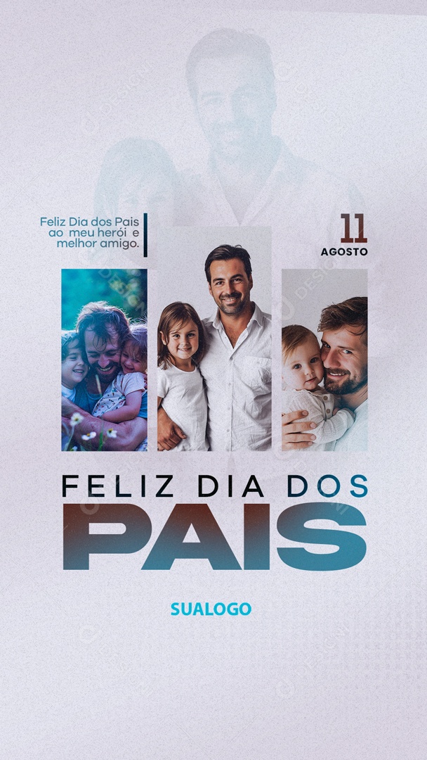 Story Dia Dos Pais 11 de Agosto meu Herói Social Media PSD Editável