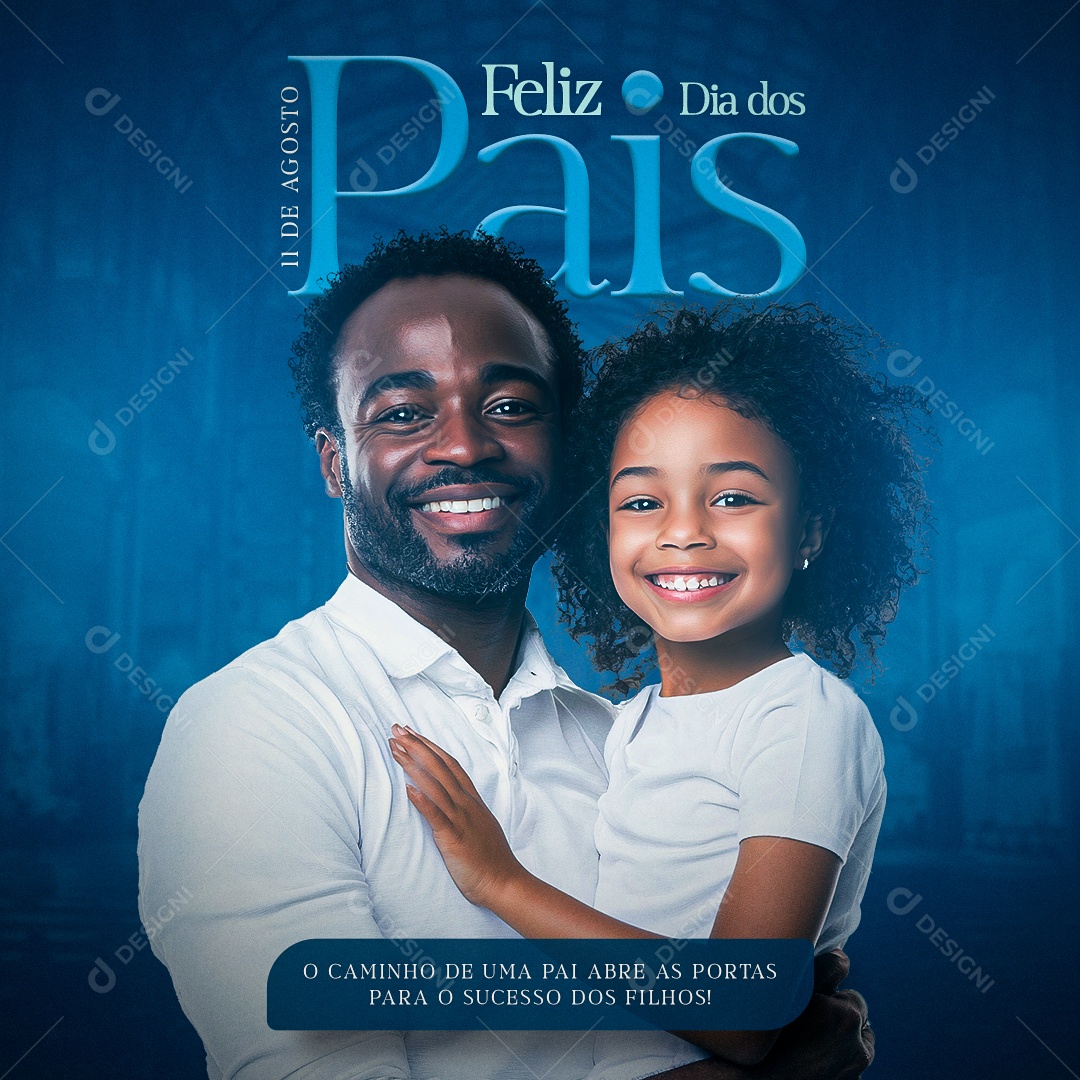 Feed Dia Dos Pais 11 de Agosto Social Media PSD Editável