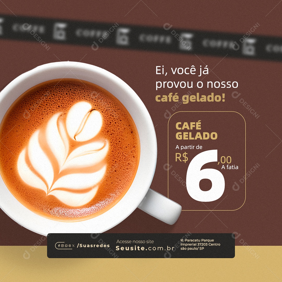 Cafeteria Ei Você Já Provou o Nosso Café Gelado Social Media PSD Editável