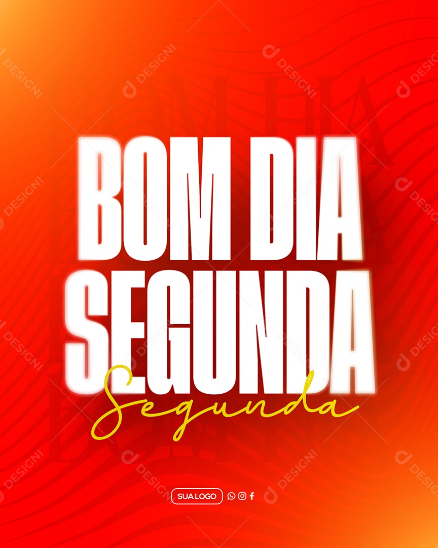 Frase Motivacional Bom Dia Segunda Social Media PSD Editável