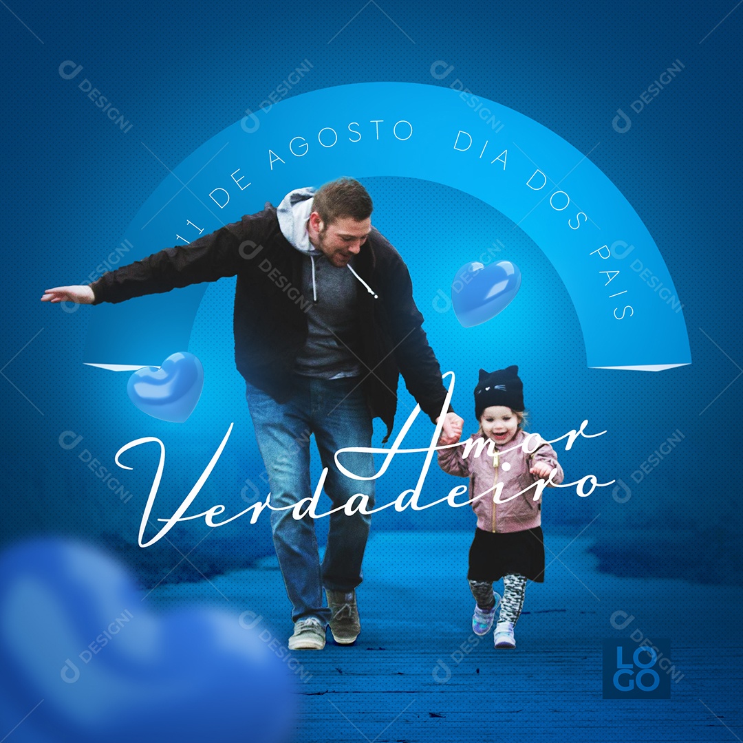 Dia Dos Pais 11 de Agosto Amor Verdaeiro Social Media PSD Editável