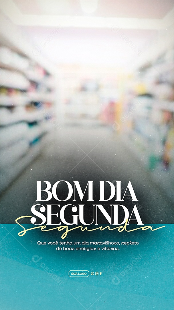 Story Frase Motivacional Bom Dia Segunda Social Media PSD Editável