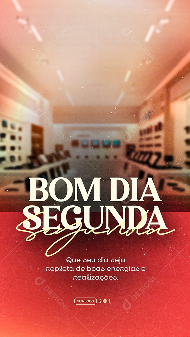 Story Frase Motivacional Bom Dia Segunda Social Media PSD Editável
