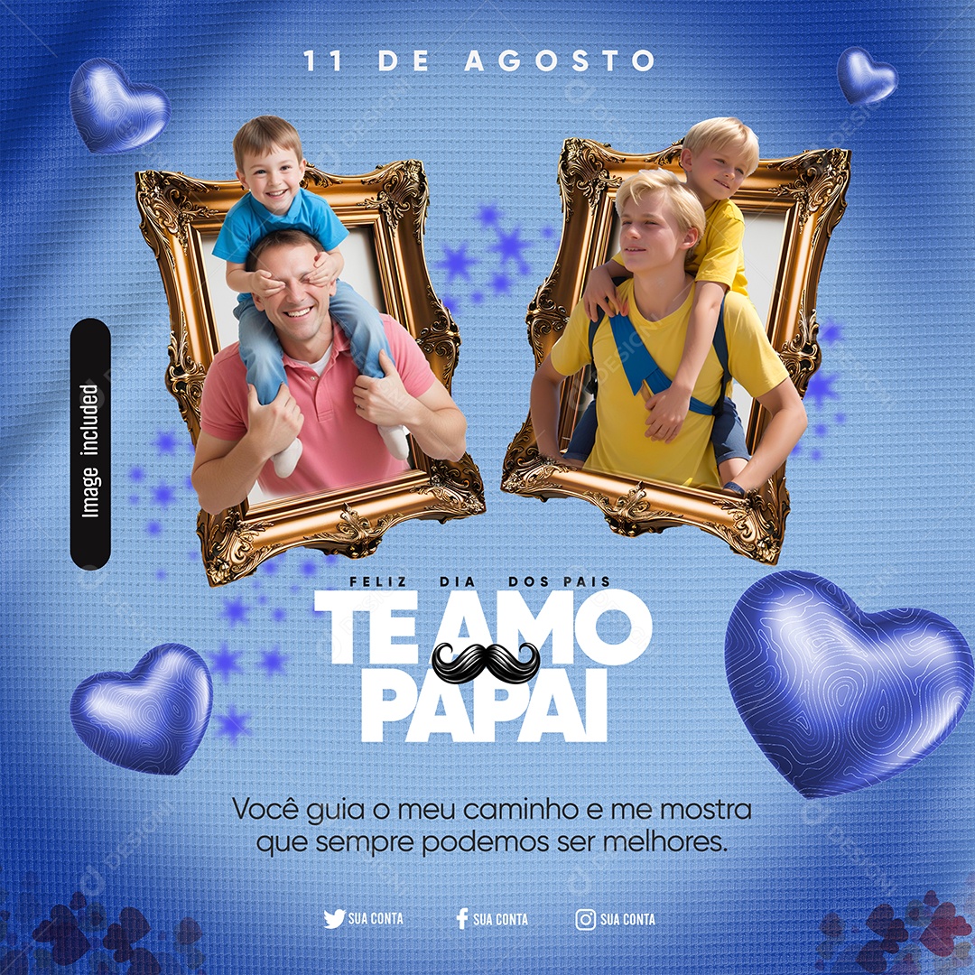 Feliz Dia Dos Pais 11 de Agosto Te Amo Social Media PSD Editável