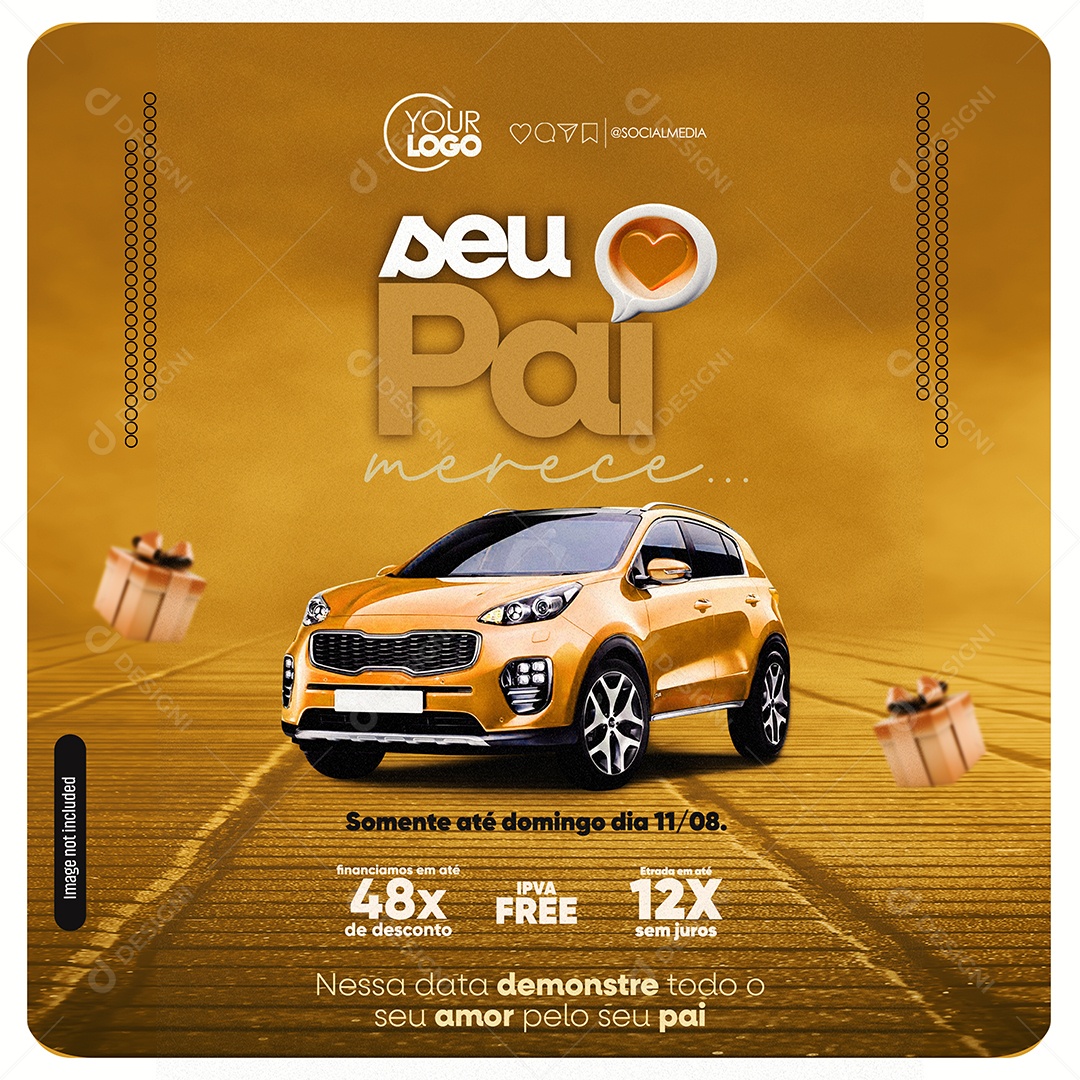 Dia Dos Pais seu Pai Merece Social Media PSD Editável