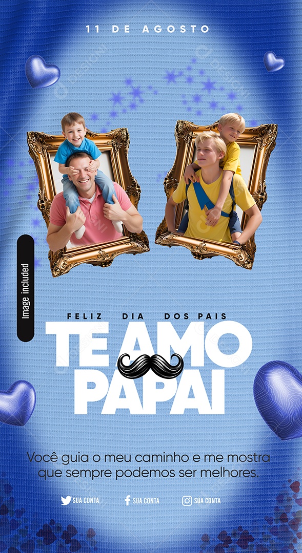 Story Feliz Dia Dos Pais 11 de Agosto Te Amo Social Media PSD Editável
