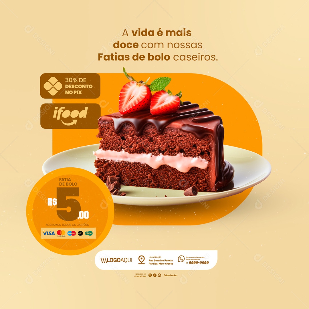 Padaria A Vida é Mais Doce com Nossas Fatias de Bolo Caseiros Social Media PSD Editável