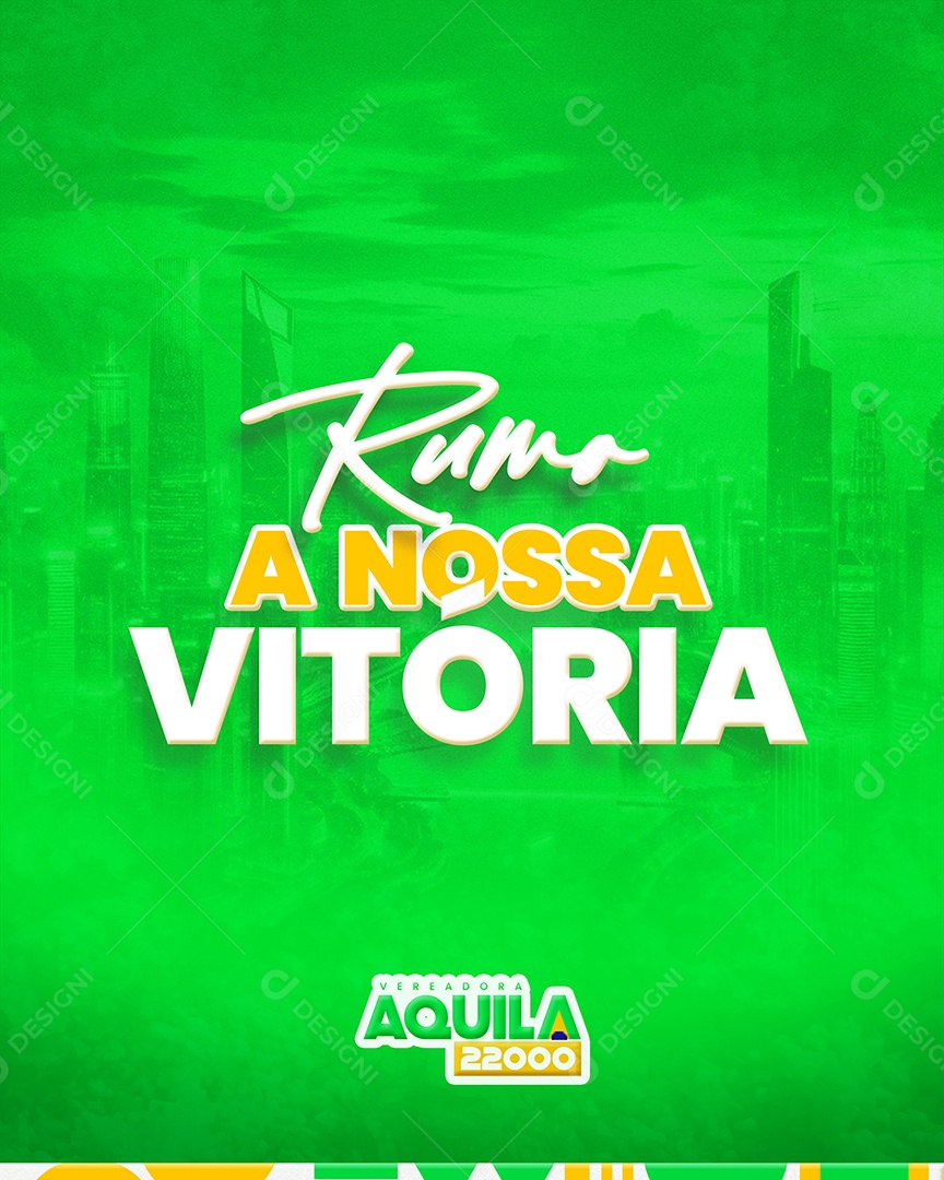Politica Rumo a Nossa Vitoria Candidata Aquila Social Media PSD Editável
