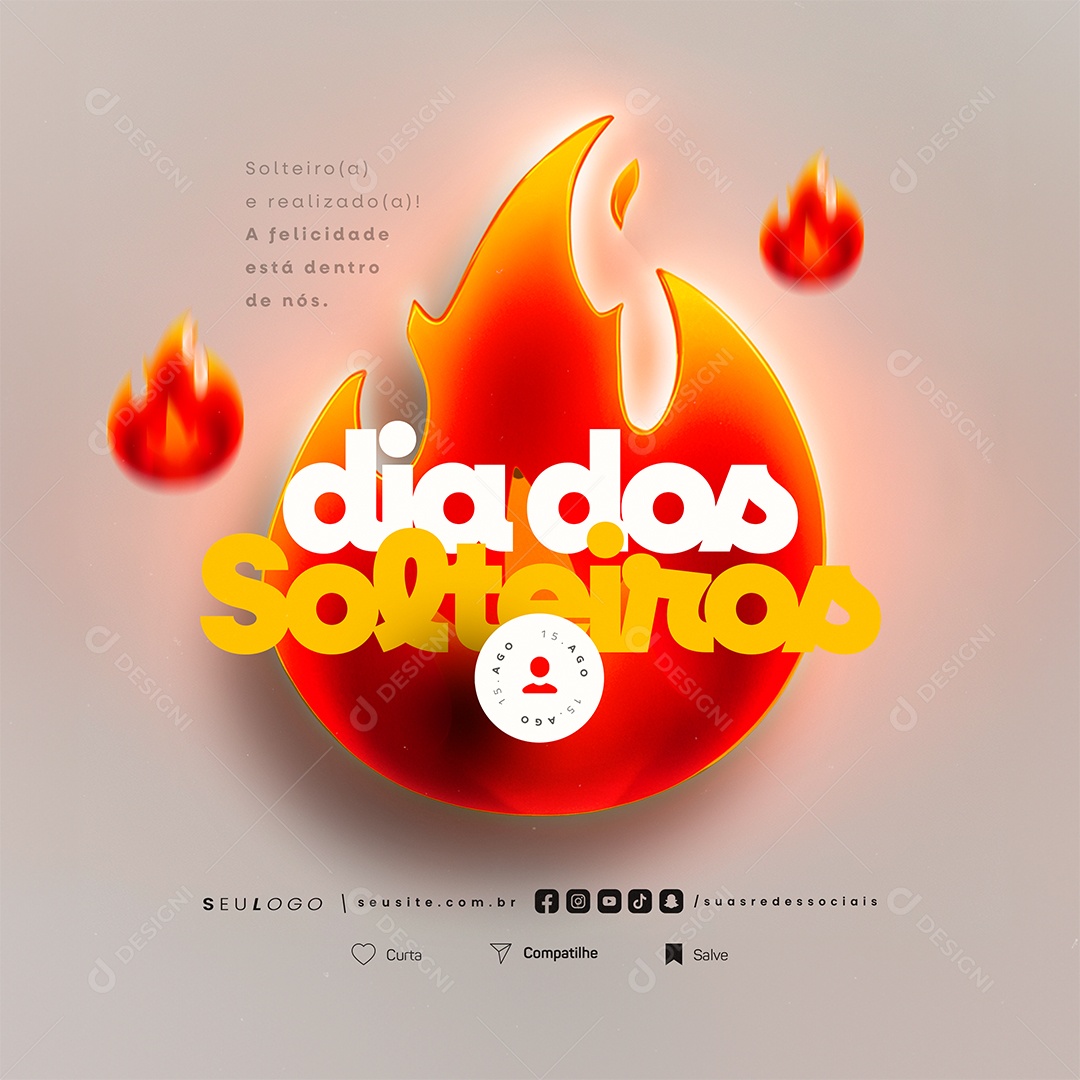 Dia dos Solteiros 15 de Agosto Está Dentro de Nós Social Media PSD Editável