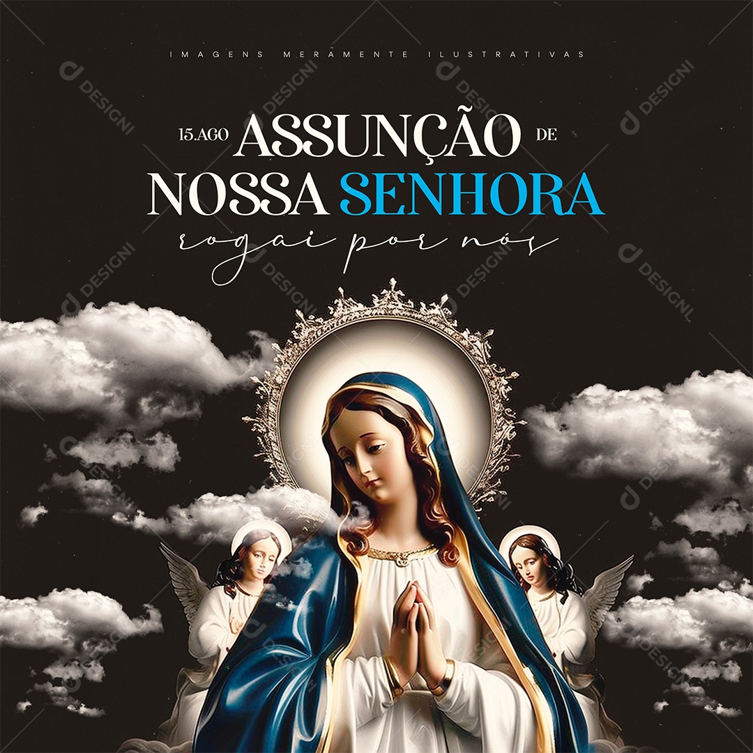 Dia da Assunção de Nossa Senhora 15 de Agosto Rogai por Nós Social Media PSD Editável