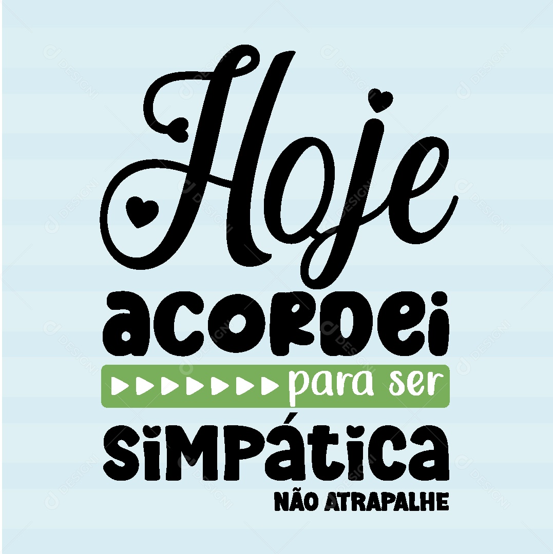 Lettering Hoje Acordei para ser Simpática não Atrapalhe Vetor EPS