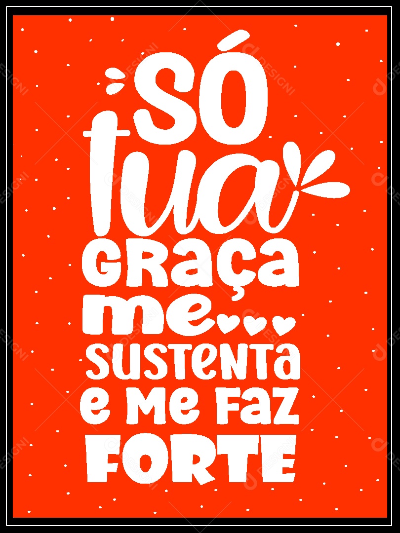 Lettering Só tua Graça me Sustenta e me Faz Forte Vetor EPS