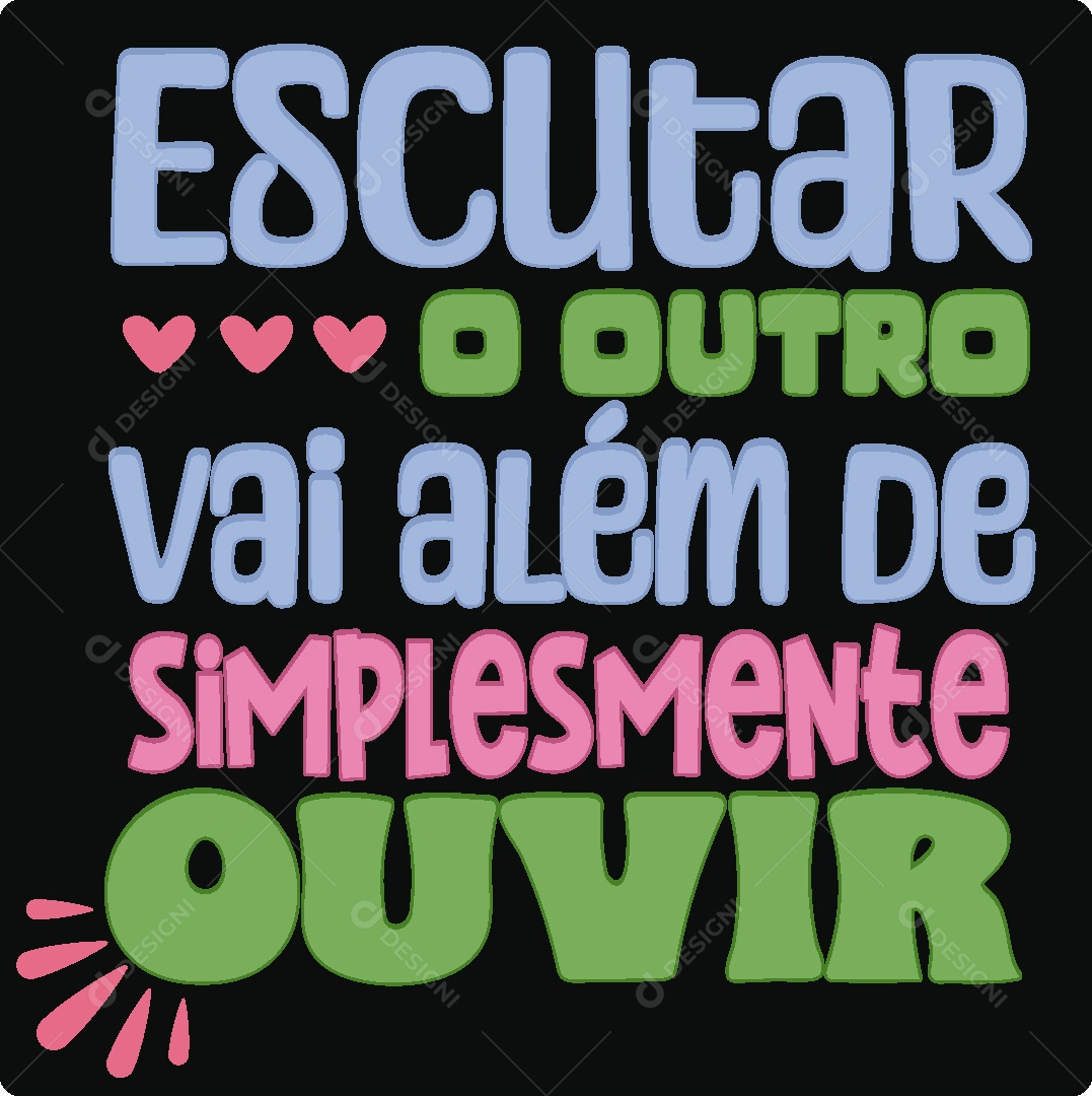 Lettering Escutar o Outro Vai Além de Simplesmente Ouvir Vetor EPS