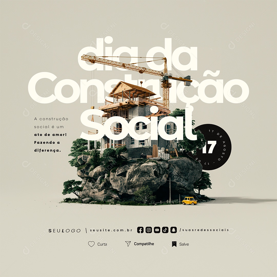 Dia da Construção Social 17 de Agosto Um Ato de Amor Social Media PSD Editável