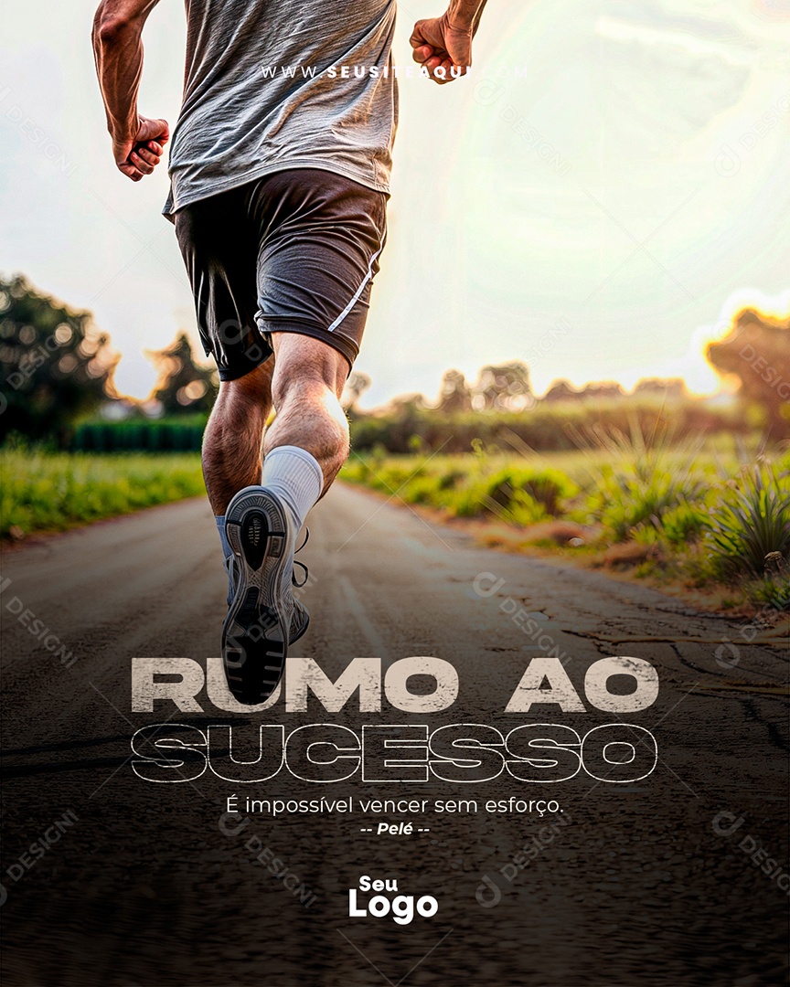 Rumo ao Sucesso é Impossível Vencer sem Esforço Social Media PSD Editável