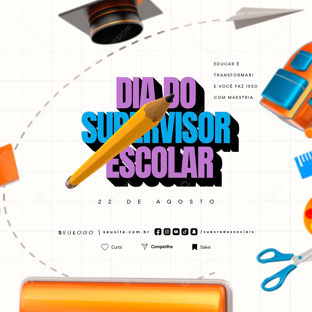 Dia do Supervisor Escolar 22 de Agosto Educar é Transformar Social Media PSD Editável
