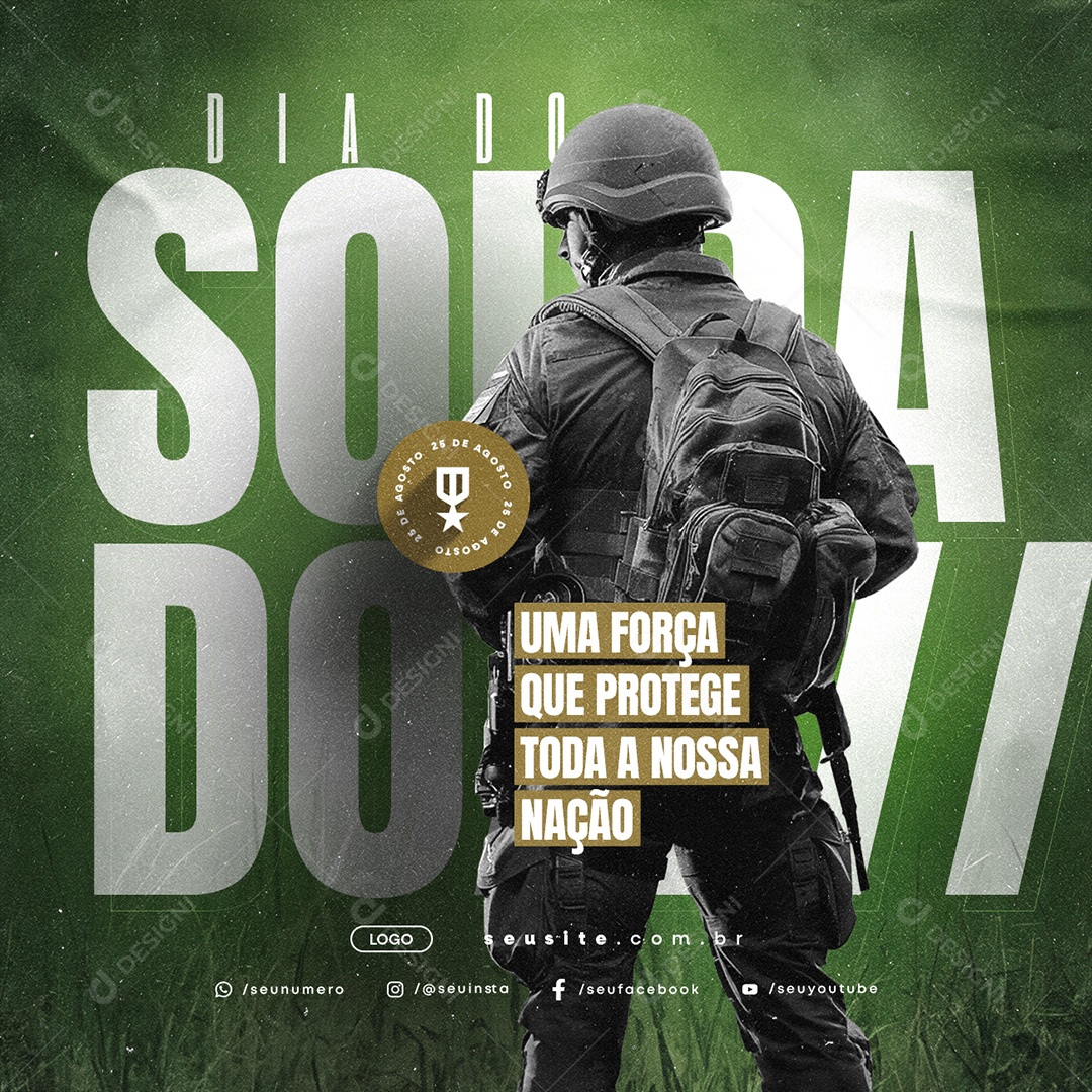 Dia do Soldado 25 de Agosto Uma Força Social Media PSD Editável