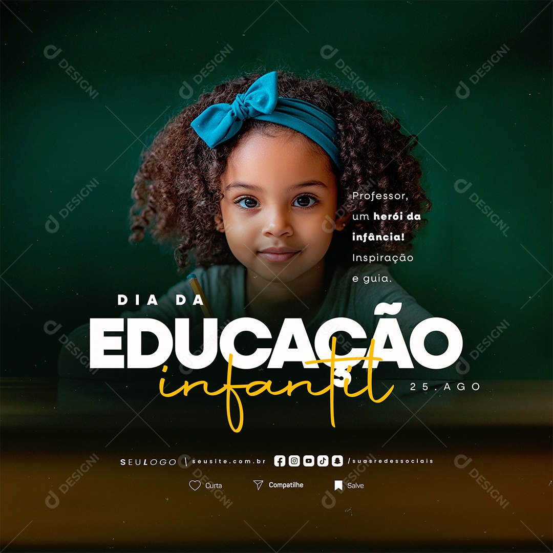 Dia da Educação Infantil 25 de Agosto Professor Social Media PSD Editável