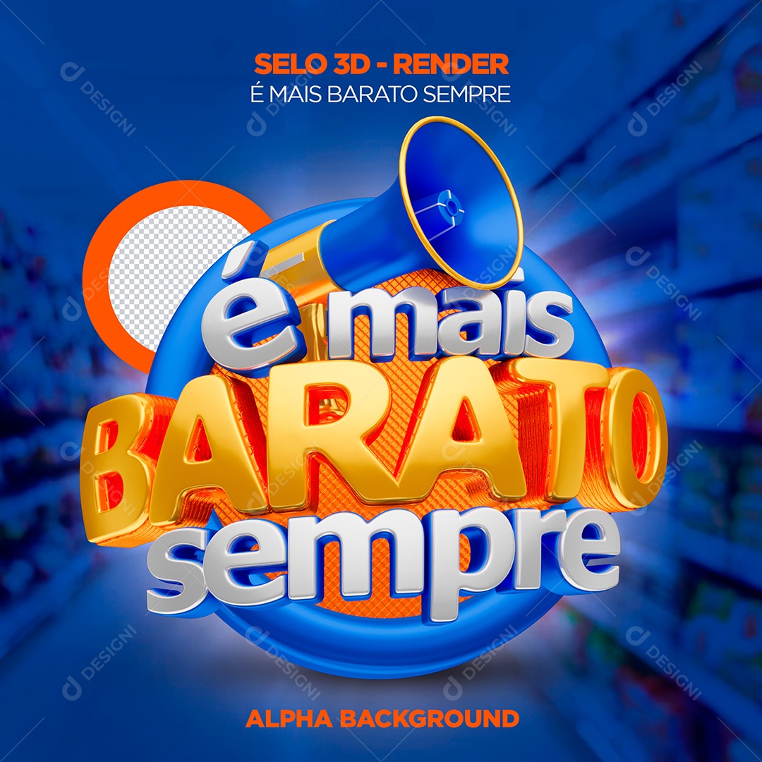 É Mais Barato Sempre Selo 3D para Composição PSD