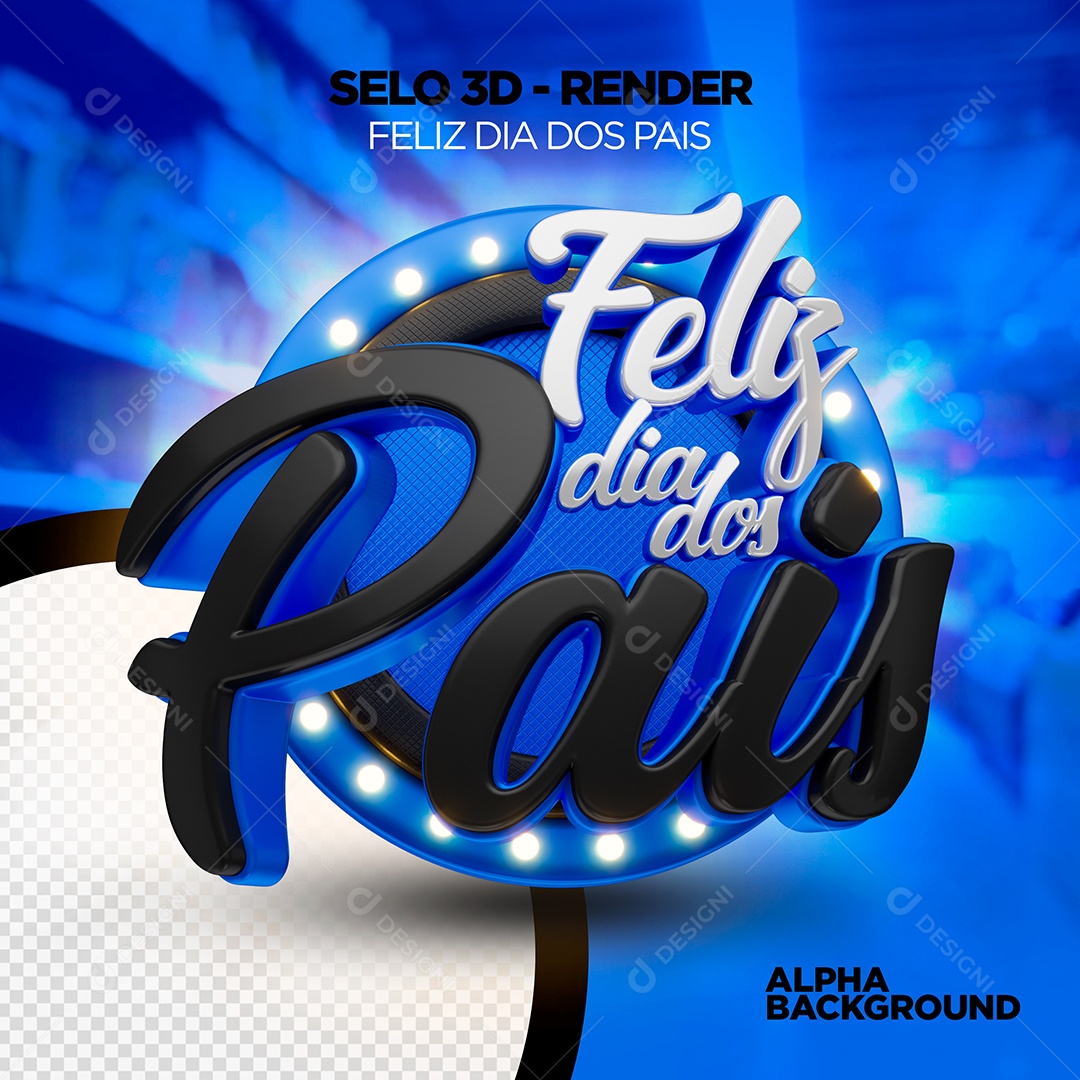 Feliz Dia dos Pais Selo 3D para Composição PSD