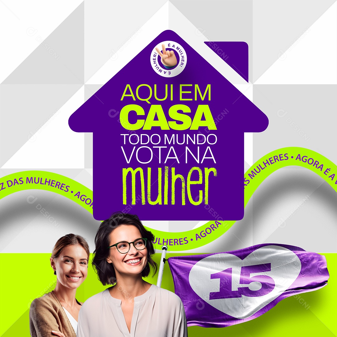 Política Lá Em Casa Todo Mundo Vota Social Media PSD Editável