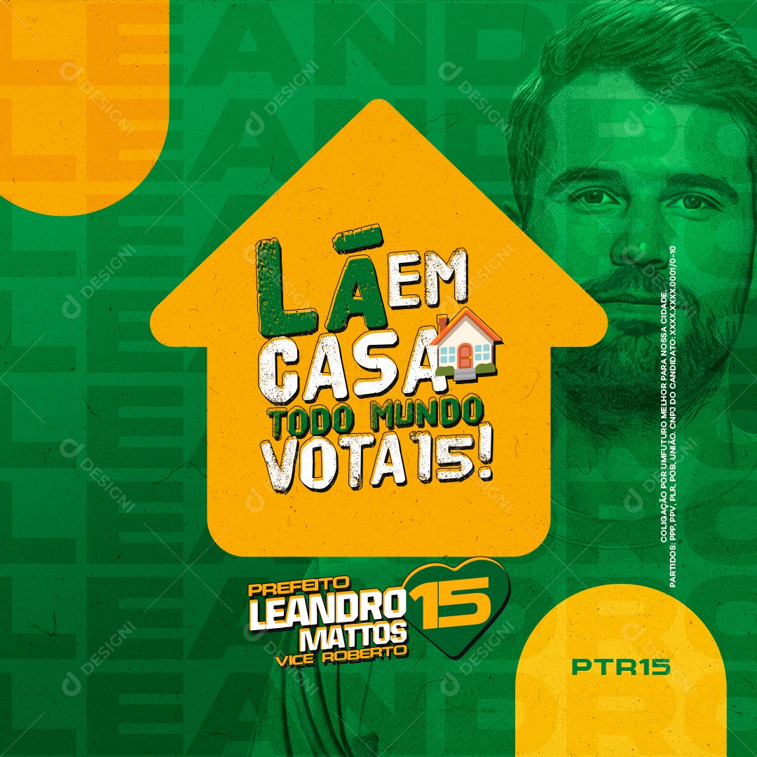Política Lá em Casa todo Mundo Vota no Prefeito Leandro Mattos Social Media PSD Editável