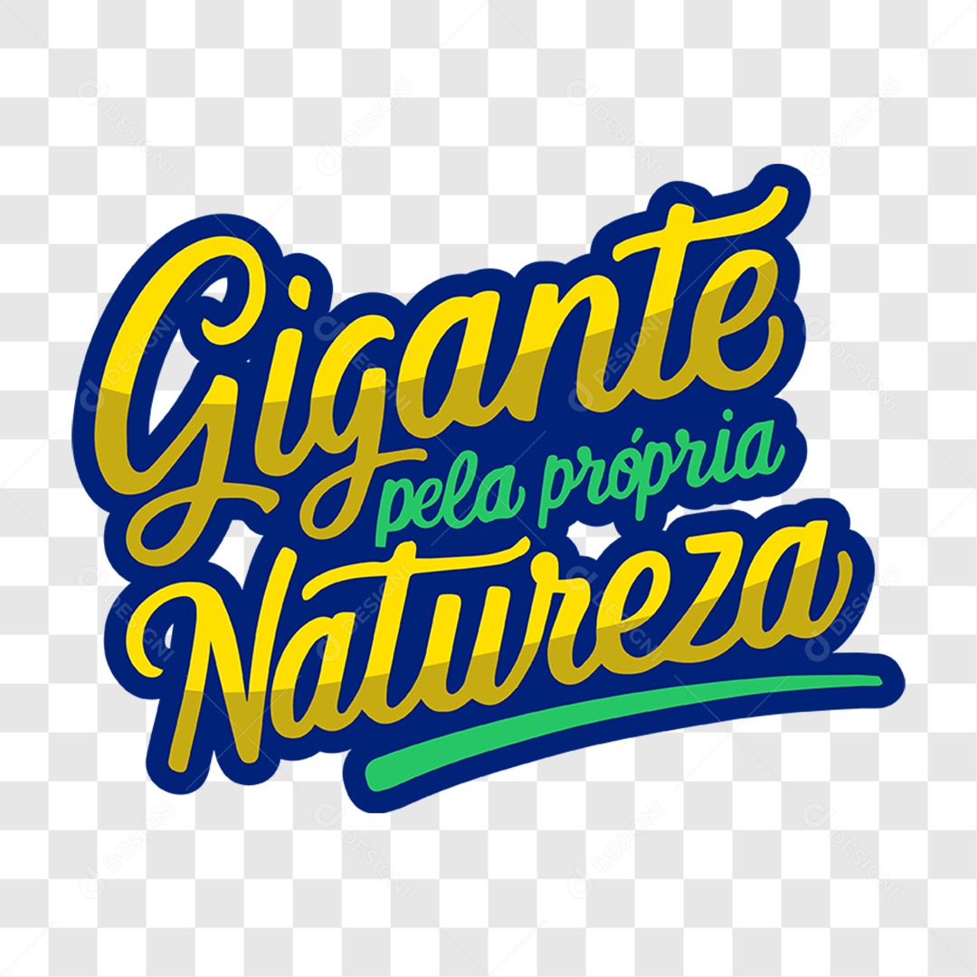 Lettering 7 de Setembro Gigante Pela Própria Natureza EPS + PNG