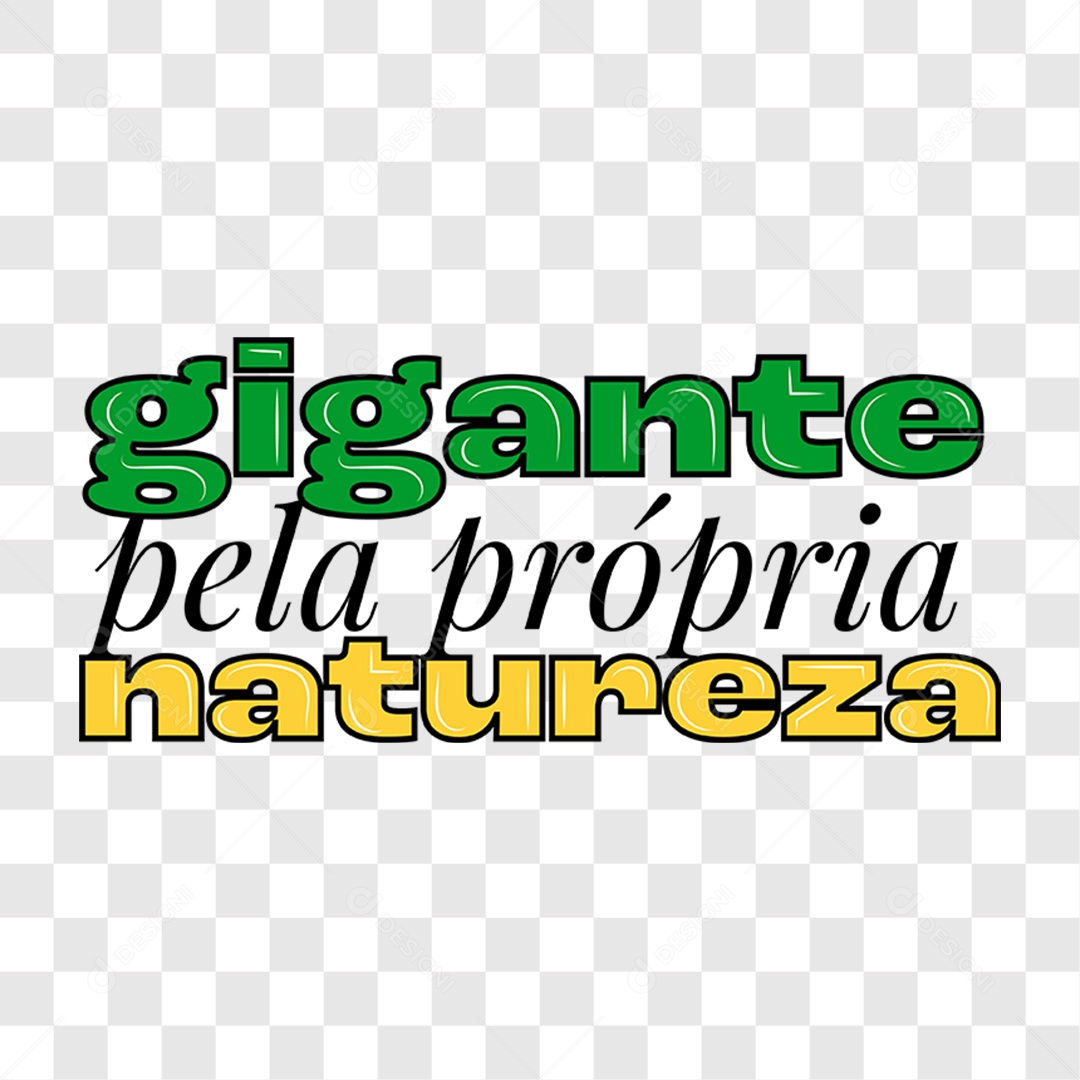 Lettering 7 de Setembro Gigante Pela Própria Natureza EPS + PNG