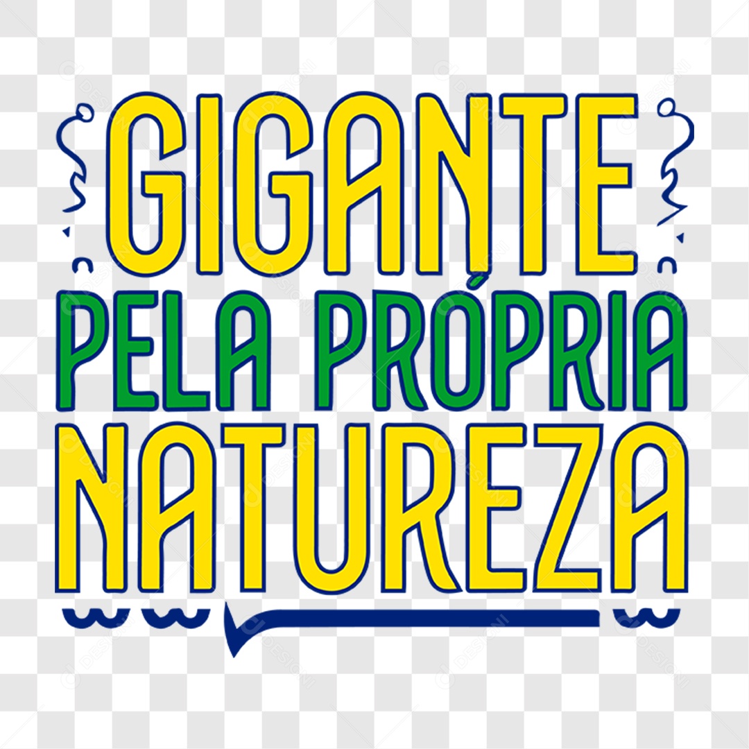 Lettering 7 de Setembro Gigante Pela Própria Natureza EPS + PNG