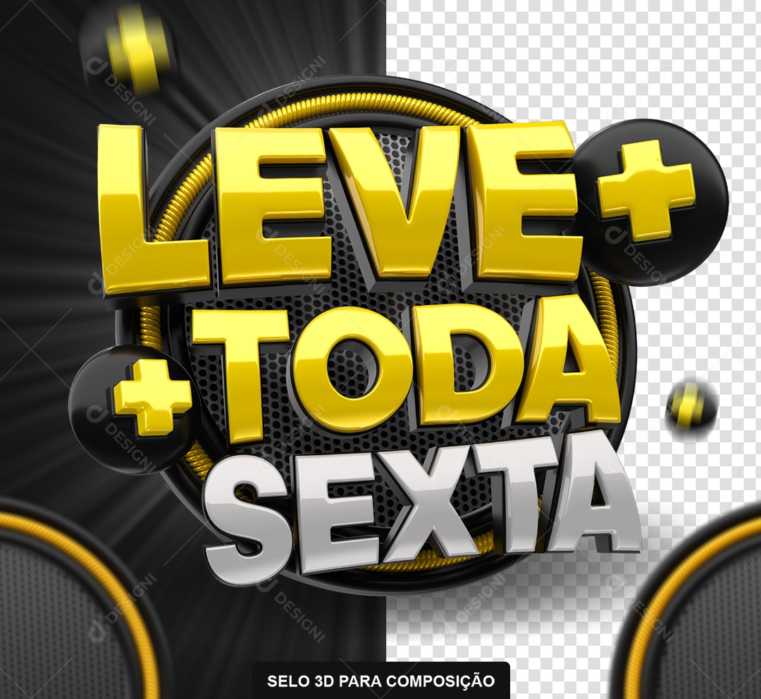 Selo 3D Leve Mais Toda Sexta Amarelo e Preto para Composição PSD