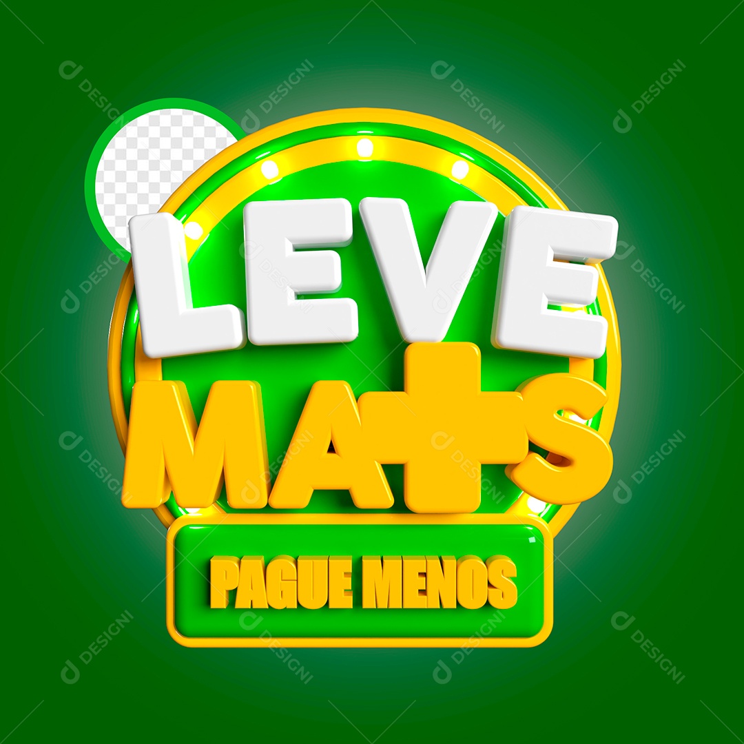 Selo 3D Leve Mais Pague Menos Verde Para Composição PSD
