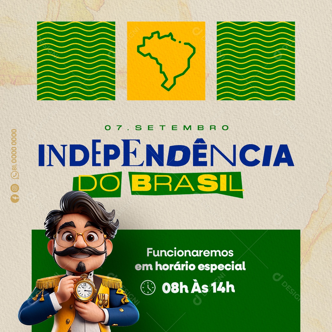 Independência do Brasil 07 de Setembro Funcionaremos em Horário Especial Social Media PSD Editável