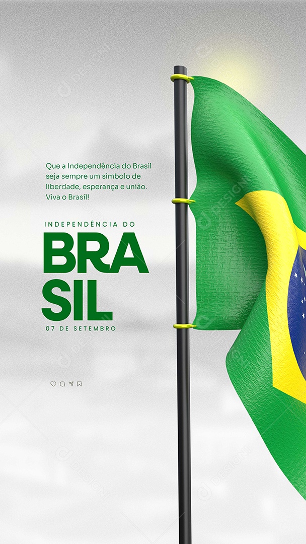 Story Dia da Independência do Brasil 07 de Setembro Seja Sempre um Símbolo de Liberdade Social Media PSD Editável