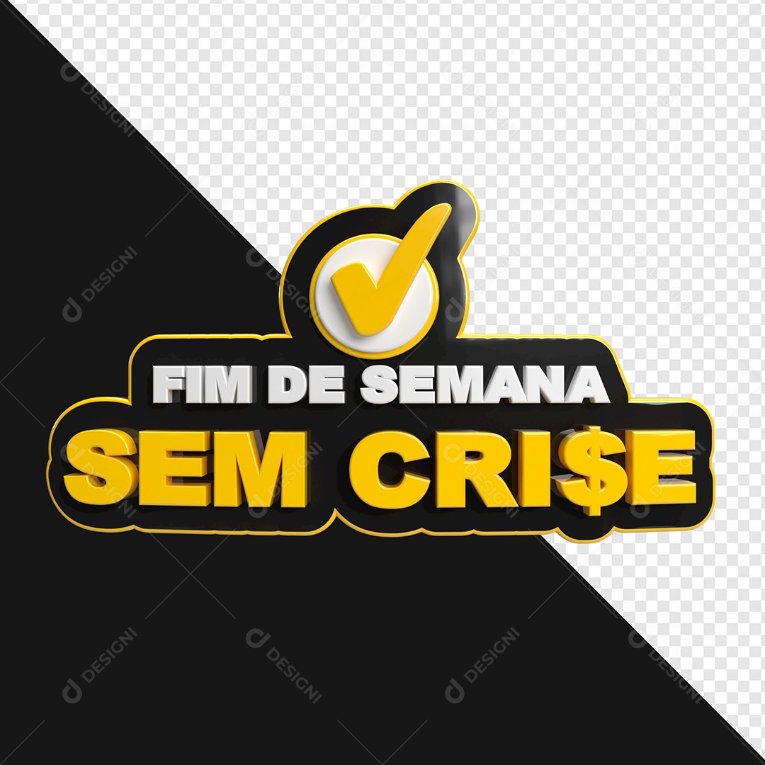 Selo 3D Fim de Semana sem Crise Para Composição PSD