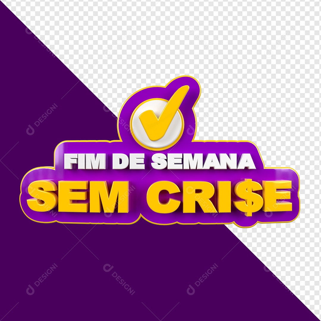 Selo 3D Fim de Semana sem Crise Para Composição PSD