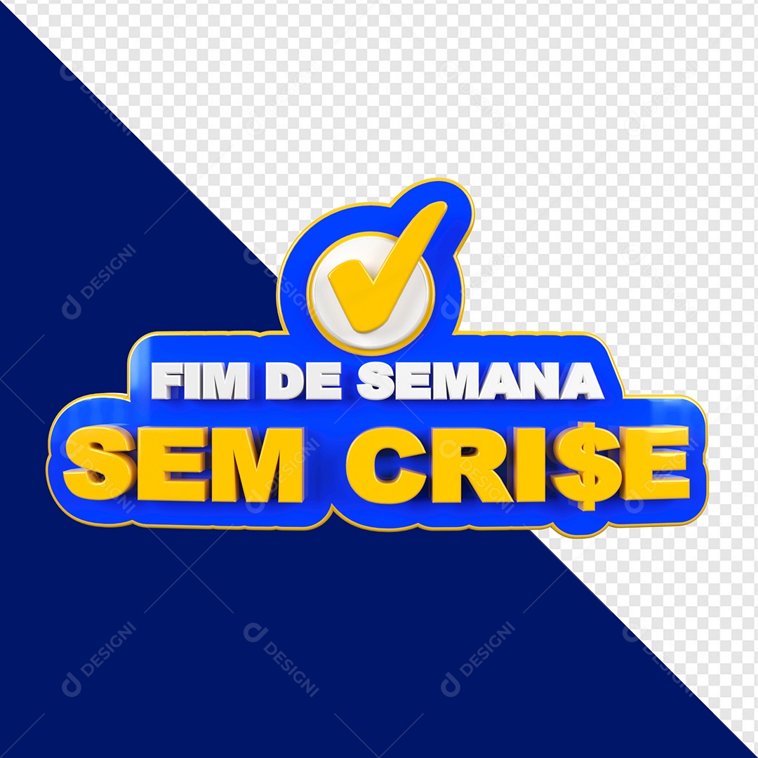 Selo 3D Fim de Semana sem Crise Para Composição PSD
