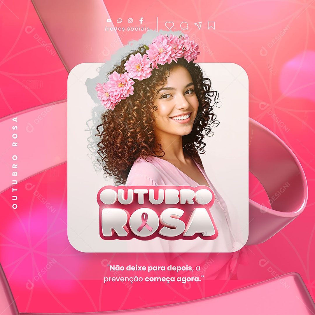 Outubro Rosa não Deixe para Depois a Prevenção Começa Agora Social Media PSD Editável