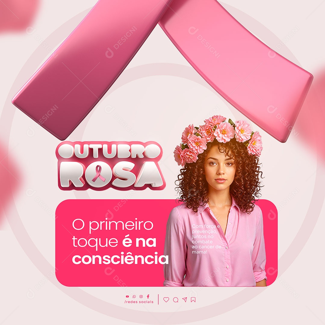 Outubro Rosa o Primeiro Toque é na Consciência Social Media PSD Editável