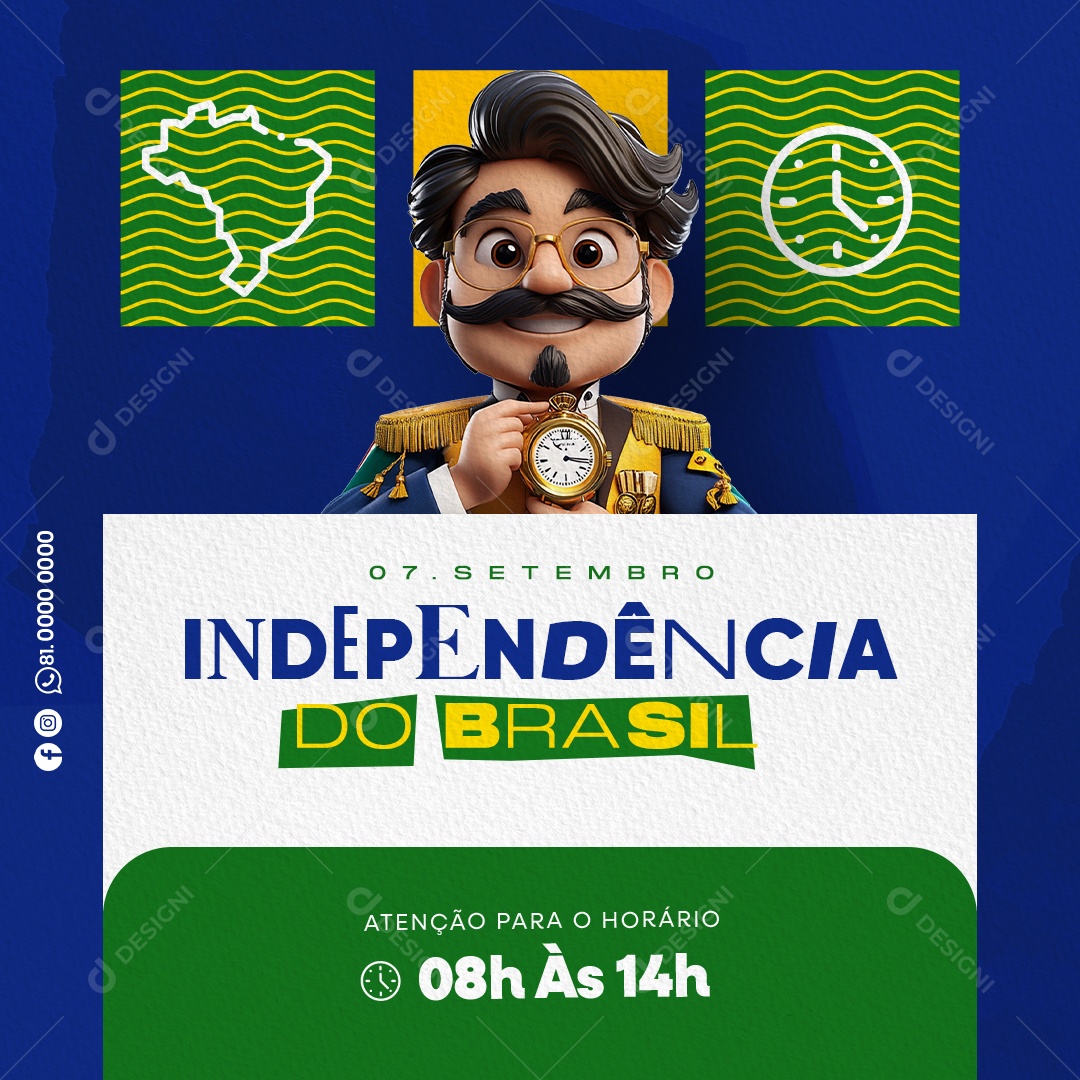 Dia da Independência do Brasil 07 de Setembro Atenção para o Horário Social Media PSD Editável