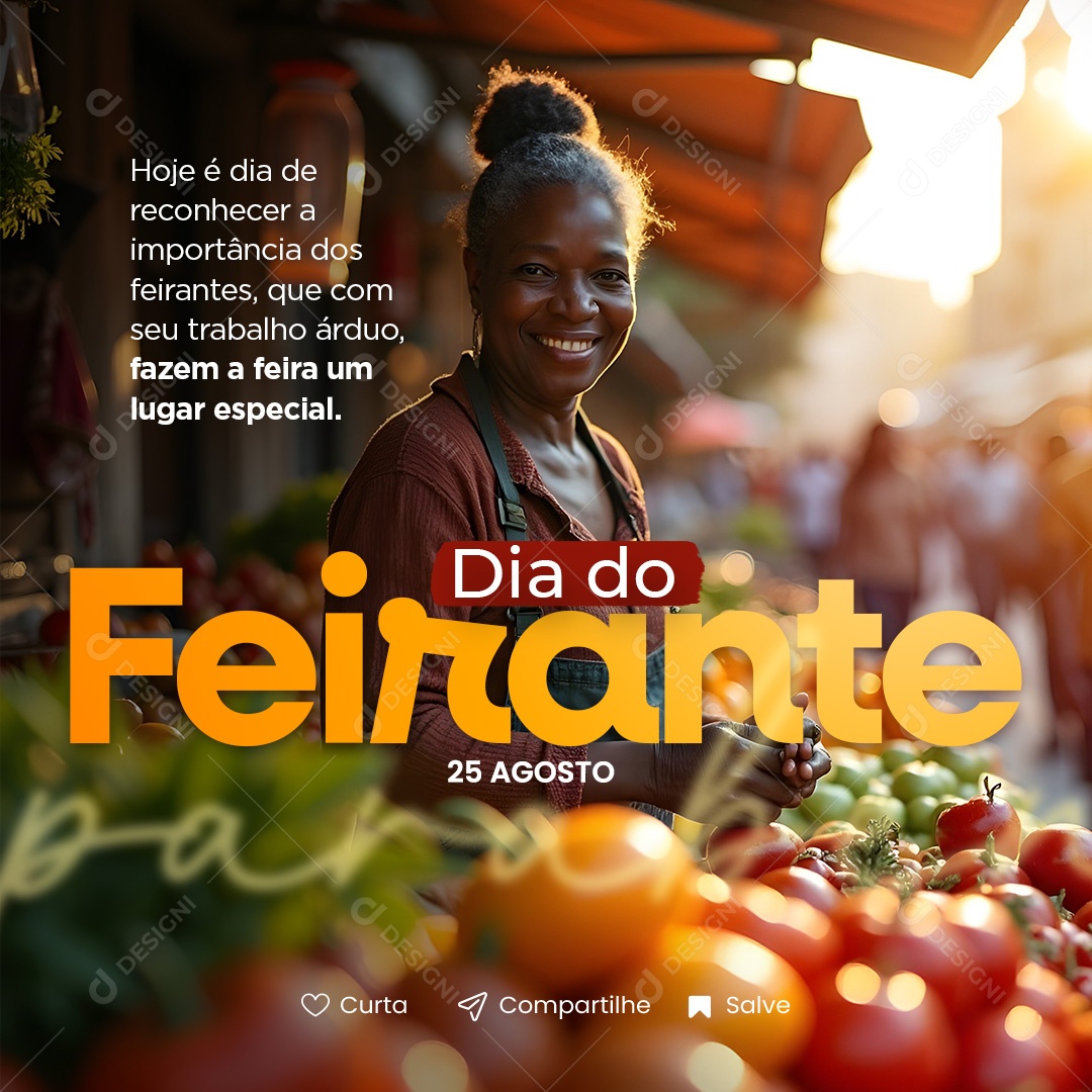 Dia do Feirante 25 de Agosto Fazem a Feira um Lugar Especial Social Media PSD Editável