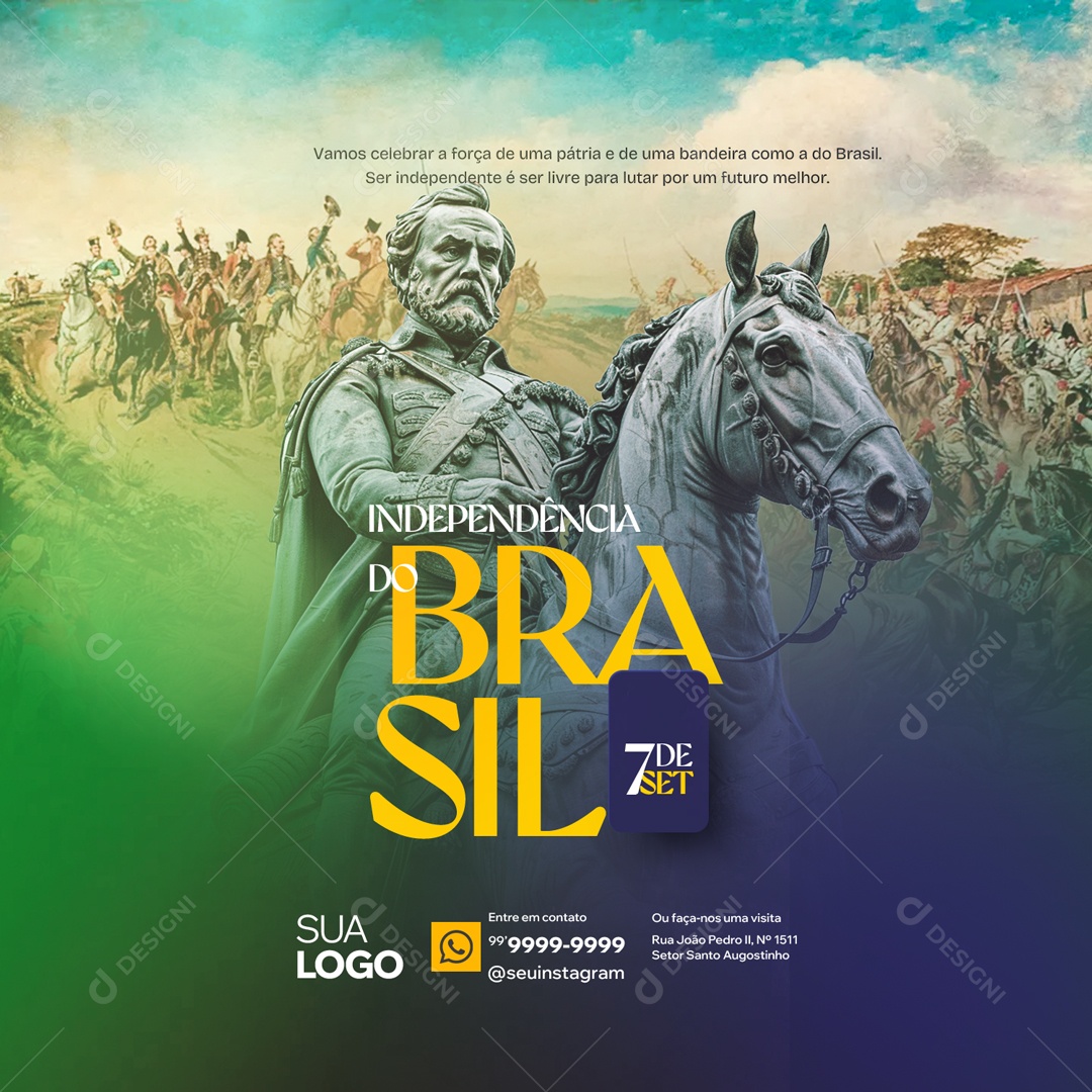 Dia da Independência do Brasil 07 de Setembro Vamos Celebrar a Força de uma Pátria Social Media PSD Editável
