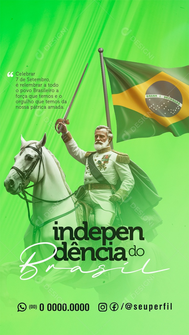 Story Dia da Independência do Brasil 07 de Setembro Celebrar é Relembrar a  Força que Temos Social Media PSD Editável