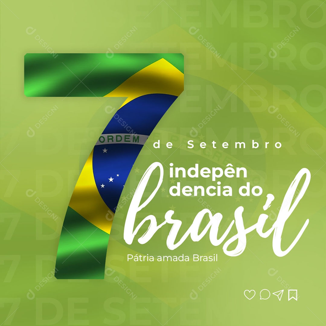 Dia da Independência do Brasil 07 de Setembro Pátria Amada Social Media PSD Editável