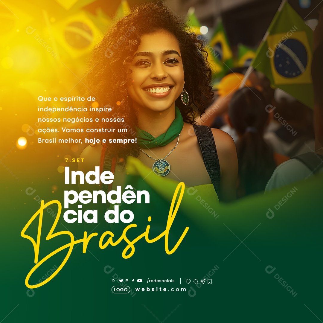 Dia da Independência do Brasil 07 de Setembro Vamos Construir o Melhor Hoje e Sempre Social Media PSD Editável
