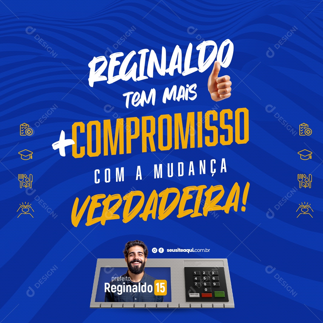 Política Reginaldo tem mais Compromisso com a Mudança Verdadeira Social Media PSD Editável