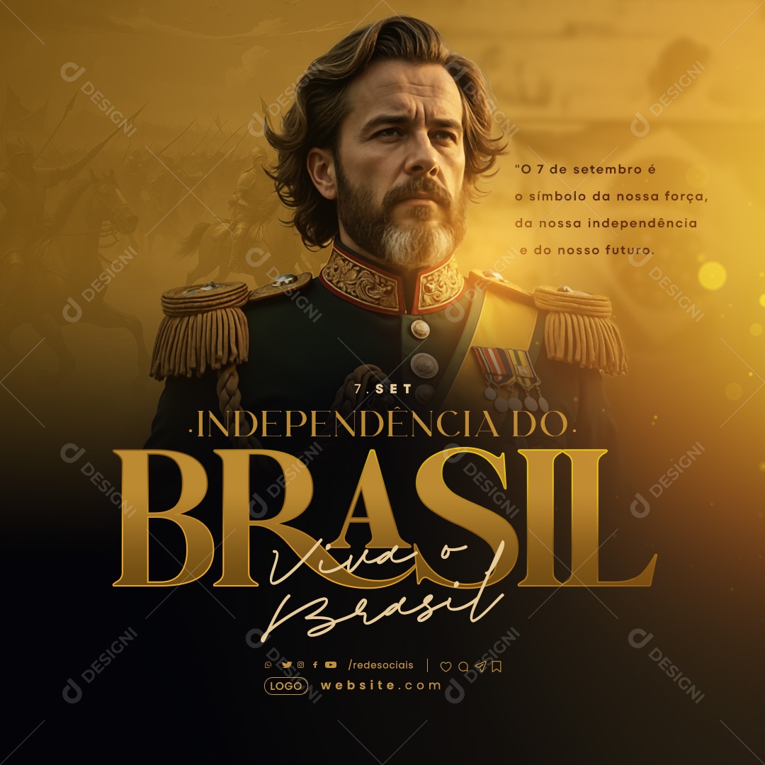 Dia da Independência do Brasil 07 de Setembro o Símbolo da nossa Força Social Media PSD Editável