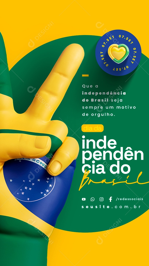 Story Dia da Independência do Brasil 07 de Setembro Seja Sempre um Motivo de Orgulho Social Media PSD Editável