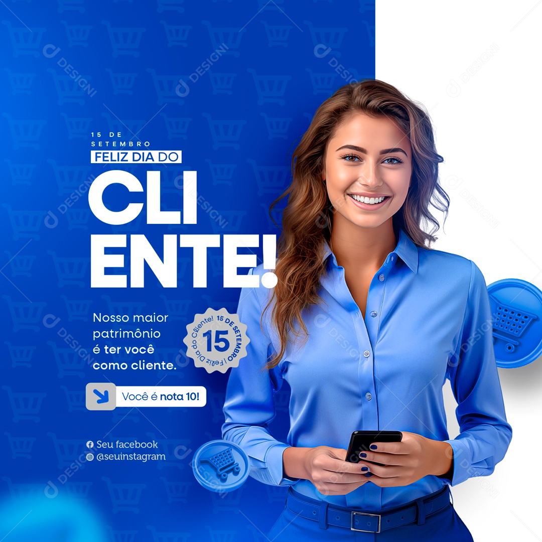 Dia do Cliente 15 de Setembro nosso Maior Patrimônio é ter Você Social Media PSD Editável