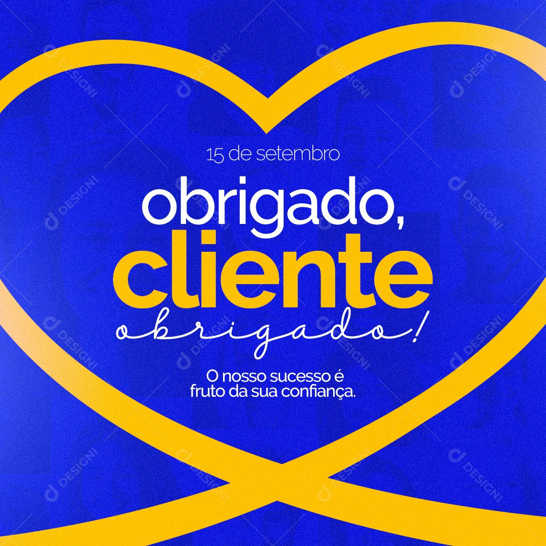 Dia do Cliente 15 de Setembro o nosso Sucesso é Fruto da sua Confiança Social Media PSD Editável