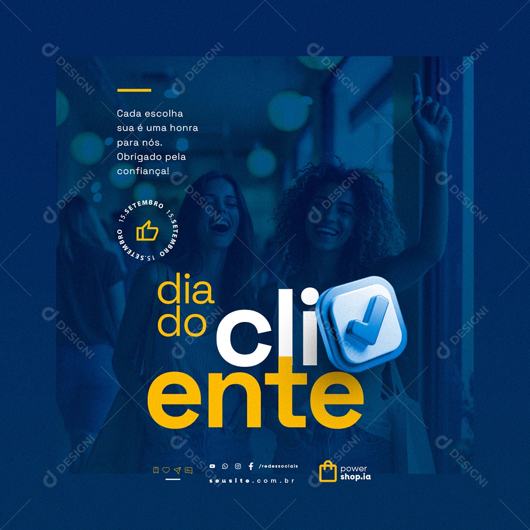 Dia do Cliente 15 de Setembro Cada Escolha Sua é uma Honra para Nós Social Media PSD Editável